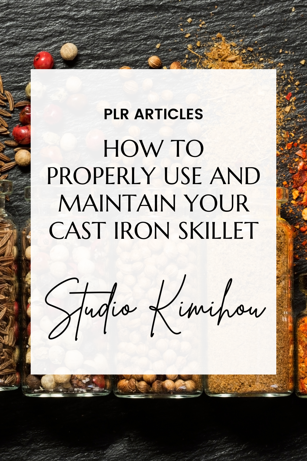 Article: How to Properly Use and Maintain Your Cast Iron Skillet